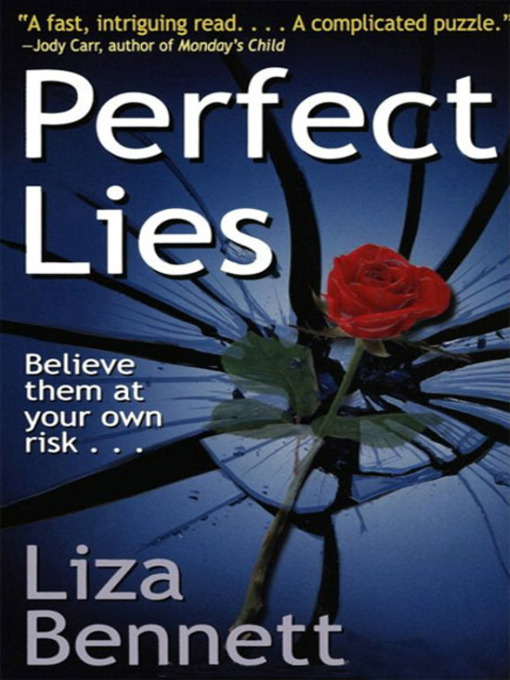 Title details for Perfect Lies by Liza Bennett - Available